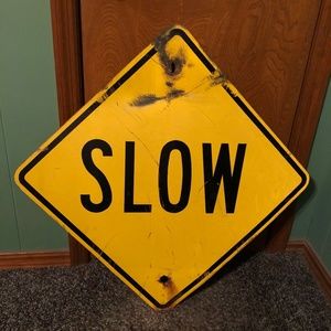 Real Steel Traffic Highway Road Street Sign Vintage Yellow SLOW Man Cave Garage